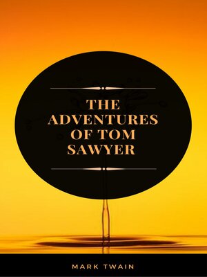 cover image of The Adventures of Tom Sawyer (ArcadianPress Edition)